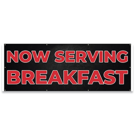 Signmission Now Serving Breakfast Banner Concession Stand Food Truck Single Sided B-96-30119